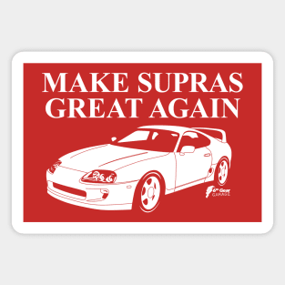 Make Toyotas Great Again - Supra MK4 A80 Magnet